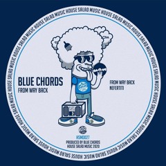 Blue Chords - From way back - (House salad music EP 27)