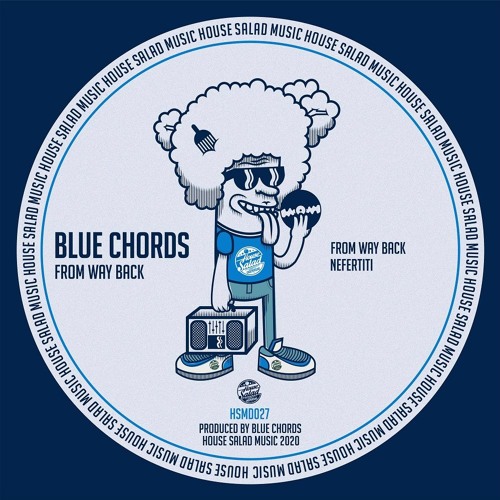 Blue Chords - Nefertiti - (House salad music EP 27)