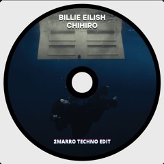 Billie Eilish - Chihiro (TECHNO EDIT)