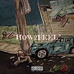 how2feel (feat.mikegrams)