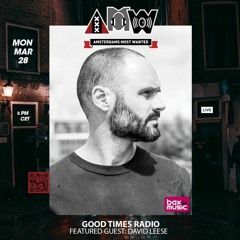 Good Times Radio Episode 225 David Leese In The Mix