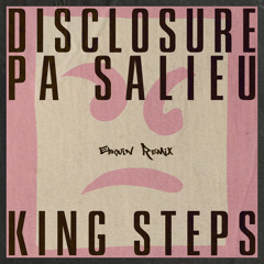 Disclosure & Pa Salieu - King Steps (Eloquin Remix)
