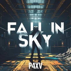 FALL IN SKY - P4XV (FREE DOWNLOAD)