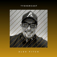 Alex Fitch - Guestmix Tyshercast @ 54house.fm #001