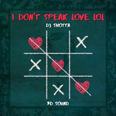 i don't speak love lol (extended version)