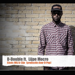 D-Double ft. Lijpe Mocro - Sinds Wij Er Zijn