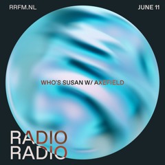 RRFM • Who's Susan w/ Axefield • 11-06-24
