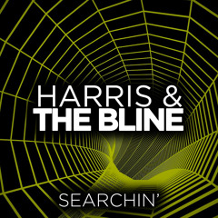 HARRIS & THE BLINE - SEARCHIN'