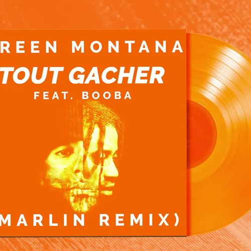 Green Montana - Tout Gacher feat Booba (Marlin REMIX)