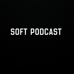 SOFT Podcast
