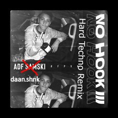 No Hook III Hard Techno Remix Daan.shnk