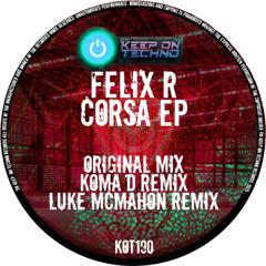 Felix R - Corsa (Koma D Remix)