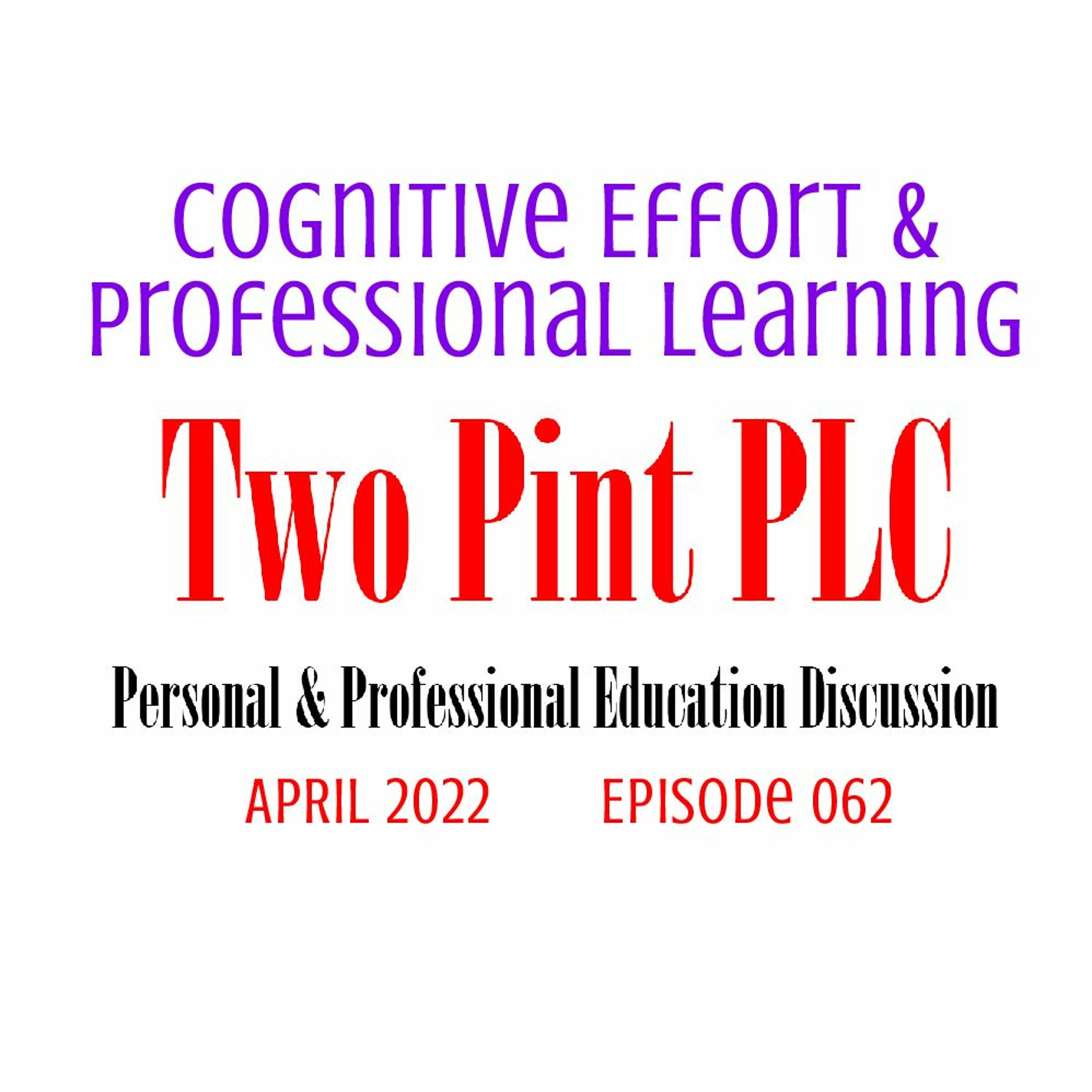 062 Cognitive Effort & Professional Learning