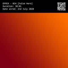 OFMIX - 024 [False Hero]