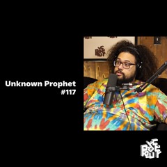 Unknown Prophet (Quinn): Last Meal, Glassblowing, Mystery Meat, Infra Sound