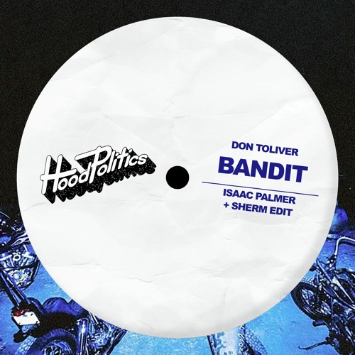 Don Toliver - Bandit (Isaac Palmer & Sherm Edit)