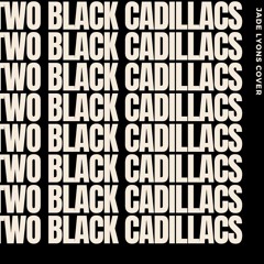 Two Black Cadillacs cover - Jade L cover