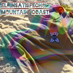 EL INSATISFECHO WITH MOUNTAINCOAST SPECIAL EDITION
