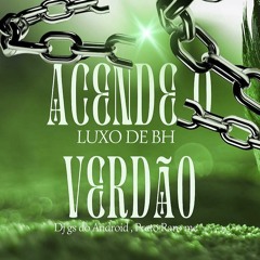 ACENDE O VERDÃO AQUI NO SERRÃO ( PRETO RARO MC & DJ GS DO ANDROID ) FUNK BH 2024