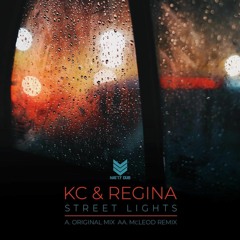 Kc & Regina - Street Lights (Mcleod Remix) - Natty Dub Recordings