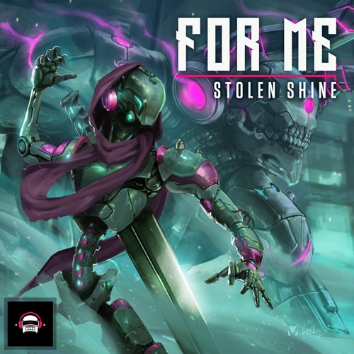 Stolen Shine - For Me