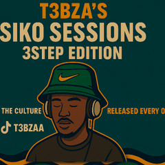 T3bza’s Siko Sessions