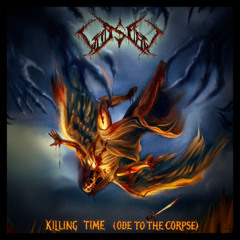 Killing Time (Ode to the Corpse)
