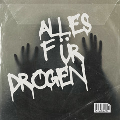 Alles Für Drogen