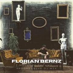 Florian Bernz - Melodic Techno / Progressive Mix