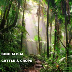 King Alpha - Cattle & Crops dub plate