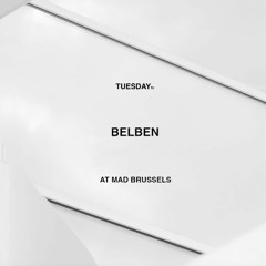 TUESDAY TV - BELBEN AT MAD BRUSSELS - 16.08.22