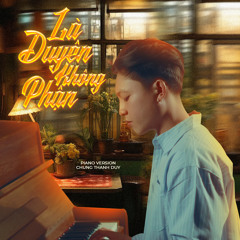 Là Duyên Không Phận (Piano Version)