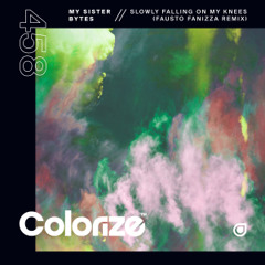 My Sister Bytes - Slowly Falling On My Knees (Fausto Fanizza Remix)