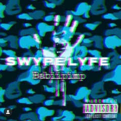 BabiiPimp - SWYPE LYFE