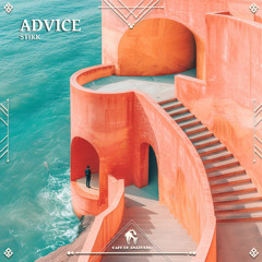 Stikk - Advice [Cafe De Anatolia]