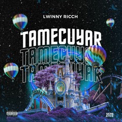 Lwinny Ricch - Tamecuyar [Mixed.Trip Music].mp3