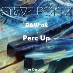RAW25_48 Perc Up (Live Stream)