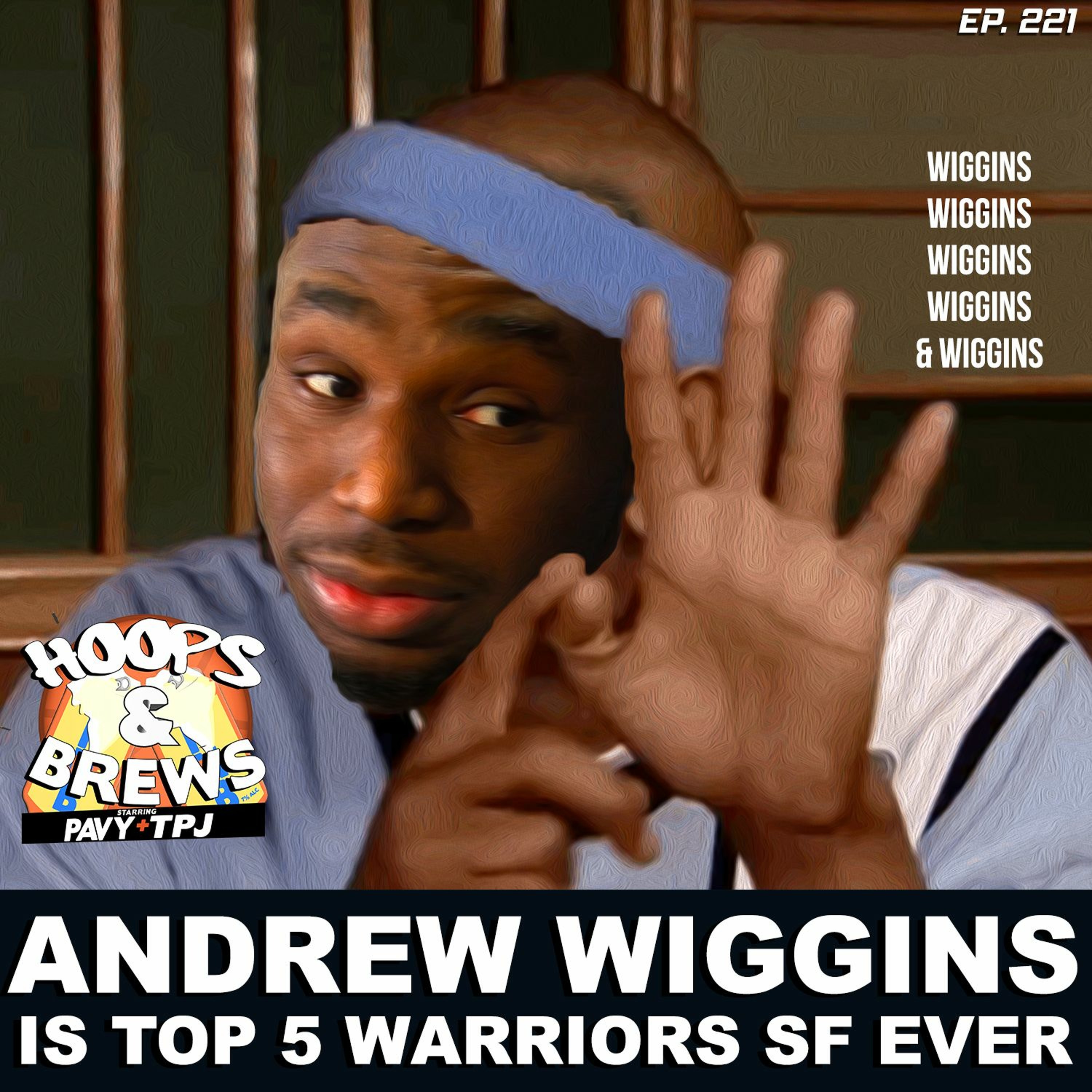 Hoops & Brews EP 221: Andrew Wiggins is Top 5 SF in Warriors History