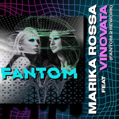 Marika Rossa Feat. VinoVata - Fantom (Original Mix)