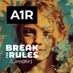 Break the rules