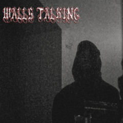 Walls Talking