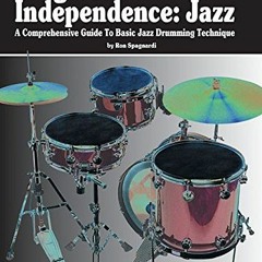 Get [EPUB KINDLE PDF EBOOK] Modern Drummer Presents Progressive Independence: Jazz: A Comprehensive