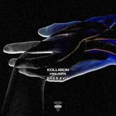 [MINUS015] Kollision - She's Evil (Original Mix)