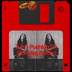 Julls - Pushing On / Re-Edit Free Download / 2024