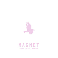 Magnet (feat. Andrea Martin)
