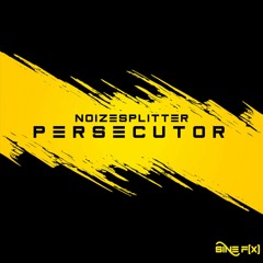 Noizesplitter - Persecutor [Free Download]