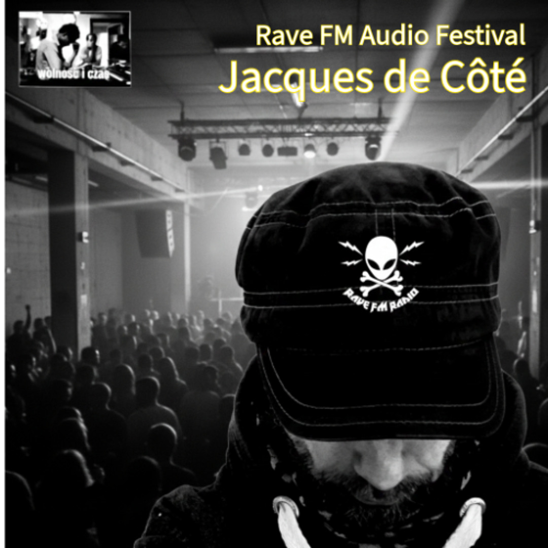 Stream RAVE FM AUDIO FESTIVAL 2025 - Jacques de Côté - #alternative by ...