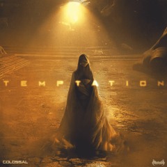Colossal - Temptation