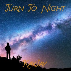 Turn To Night