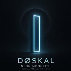 DØSKAL presents Neon Monolith